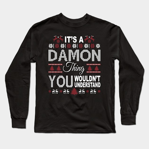 It's DAMON Thing You Wouldn't Understand Xmas Family Name Long Sleeve T-Shirt by Salimkaxdew